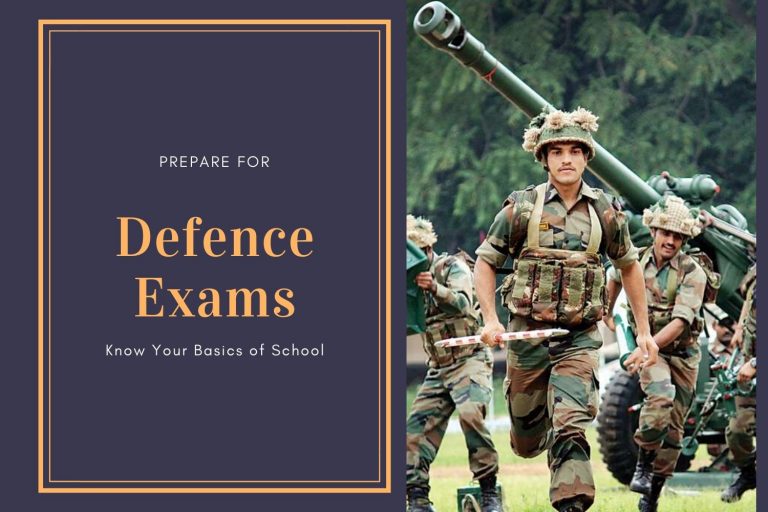 Know Your Basics of School to Prepare for Defence Exams
