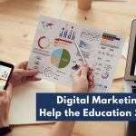 Digital Marketing Can Help the Education Sector