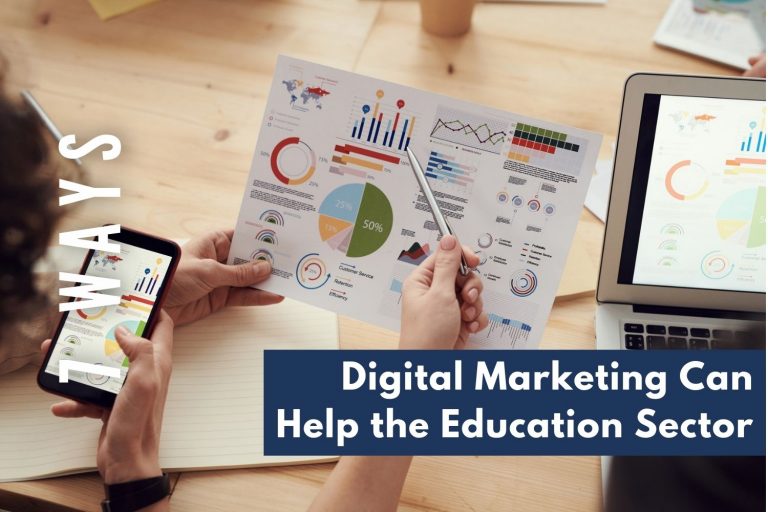 7 Effective Ways Digital Marketing Can Help the Education Sector
