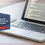 Best Ways to Entice Your Kid to Learn Coding