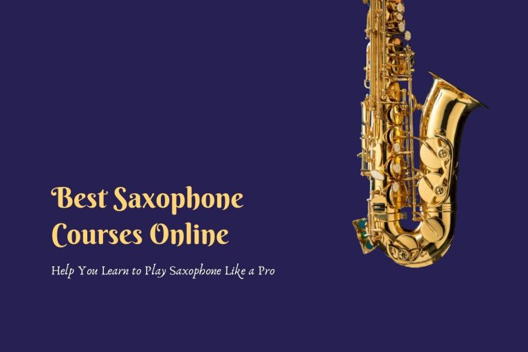 6 Best Saxophone Online Courses to Help You Learn to Play Saxophone Like a Pro