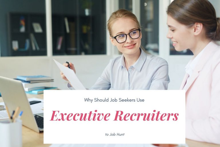 Why Should Job Seekers Use Executive Recruiters to Job Hunt?