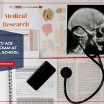 Tips To Ace Every Exam At Medical School