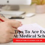 Tips To Ace Exam At Medical School