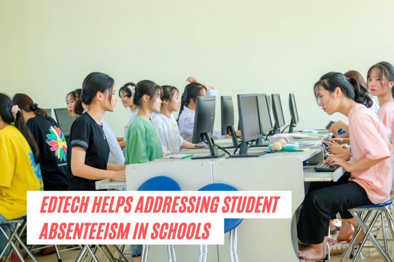 3 Ways Modern EdTech Helps Addressing Student Absenteeism in Schools