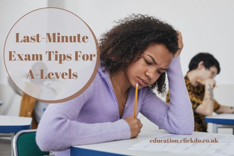 5 Last-Minute Exam Tips For A-Levels