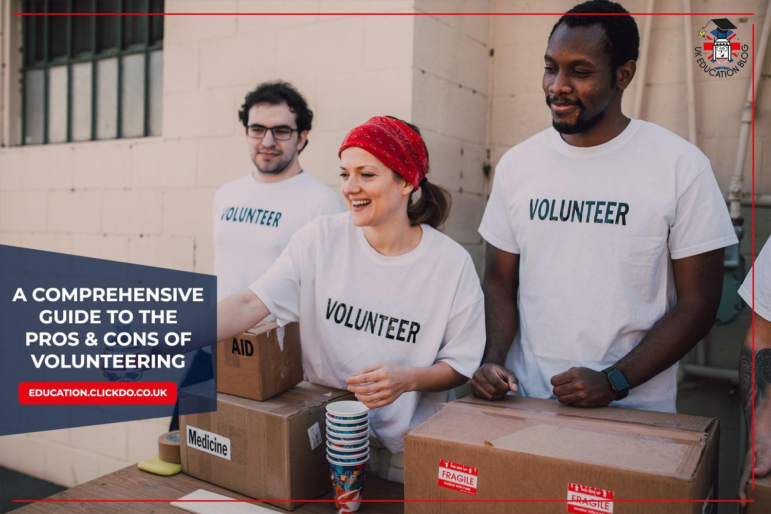 A Comprehensive Guide To The Pros Cons Of Volunteering