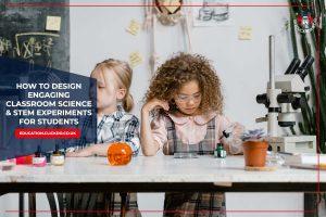 design-engaging-classroom-science-and-stem-experiments