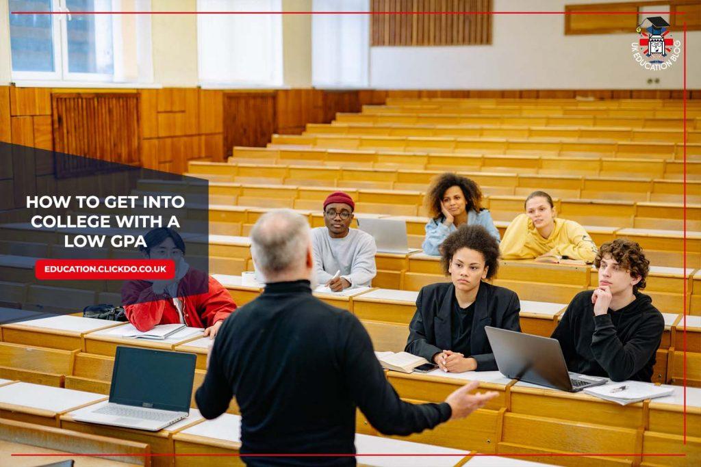 how-to-get-into-college-with-a-low-gpa