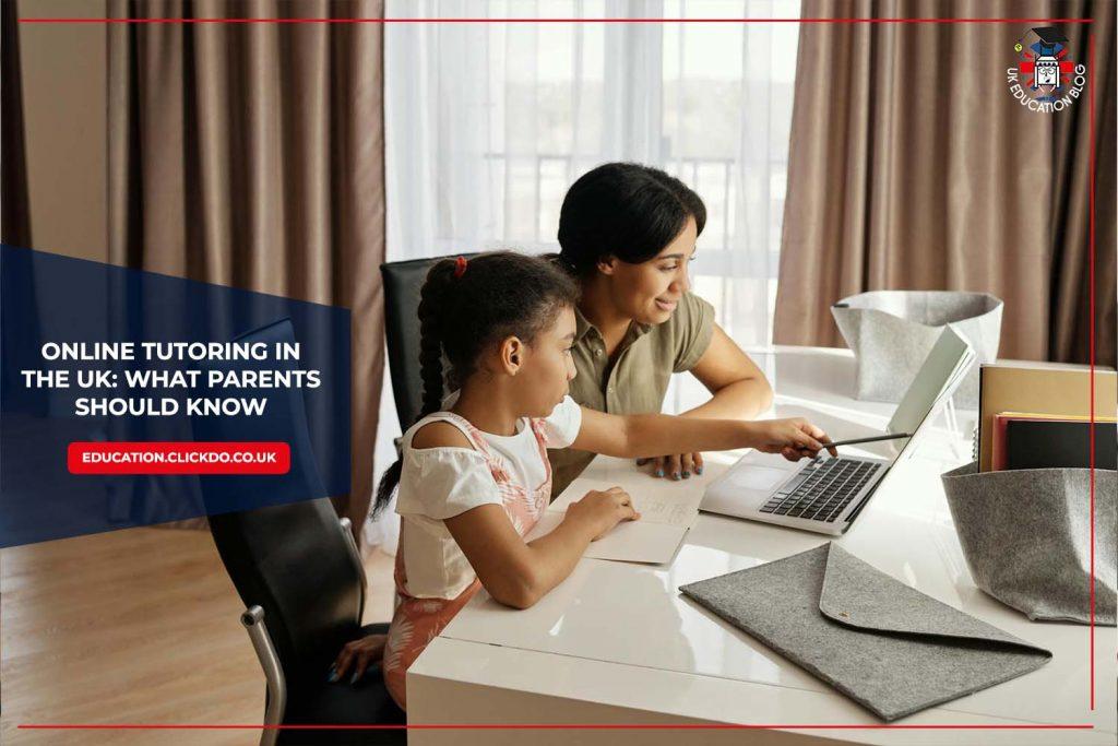 what-parents-should-know-about-uk-online-tutoring