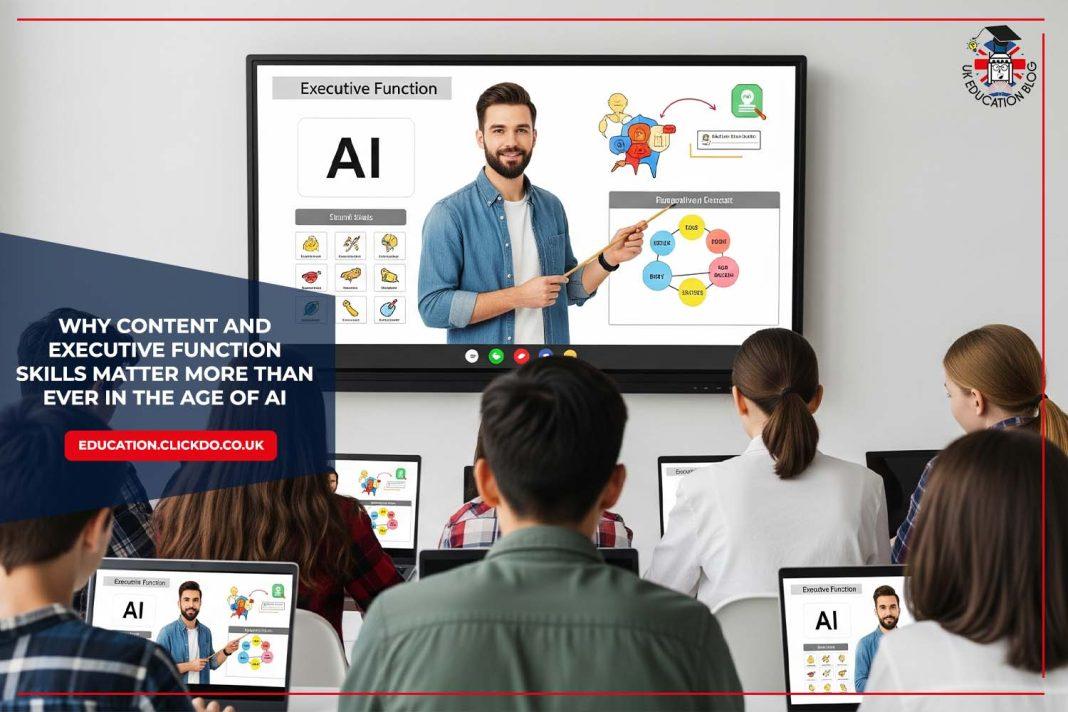 why-content-and-executive-function-skills-matter-in-ai-age