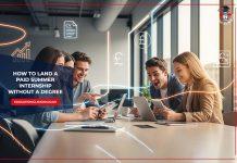 How to Land a Paid Summer Internship Without a Degree