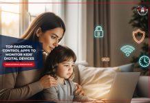 Top 10 Parental Control Apps to Monitor Kids’ Digital Devices top-parental-control-apps-to-monitor-kids-digital-devices