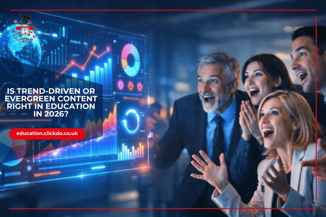 Is-Trend‑Driven-or-evergreen-content-right-in-education-in-2026.