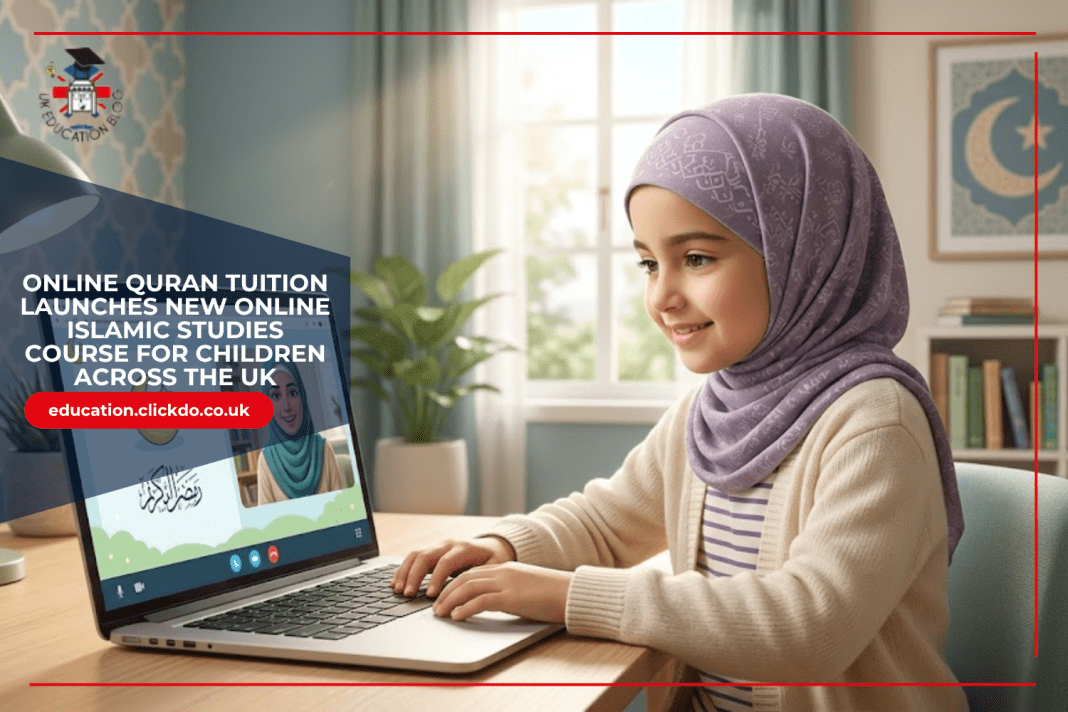 online-quran-tuition-launches-new-online-islamic-studies-course-for-children-across-the-uk